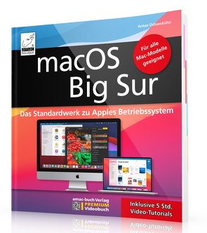 macOS Big Sur – Das Standardwerk zu Apples Betriebssystem – Für Ein- und Umsteiger von Ochsenkühn,  Anton