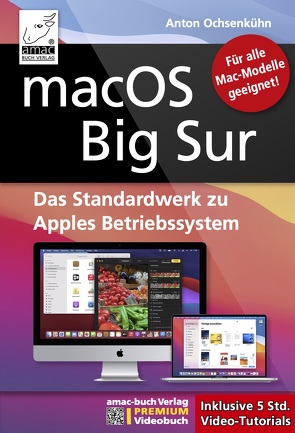 macOS Big Sur – Das Standardwerk zu Apples Betriebssystem – Für Ein- und Umsteiger von Ochsenkühn,  Anton