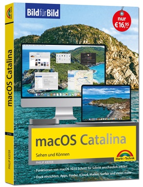 macOS 10.15 Catalina Bild für Bild – die Anleitung in Bilder – ideal für Einsteiger und Umsteiger von Kiefer,  Philip
