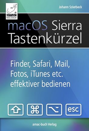macOS Sierra Tastenkürzel von Szierbeck,  Johann