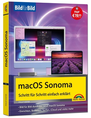 macOS Sonoma Bild für Bild – die Anleitung in Bildern – ideal für Einsteiger, Umsteiger und Fortgeschrittene von Kiefer,  Philip