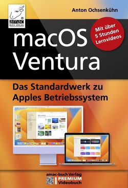 macOS Ventura Standardwerk – PREMIUM Videobuch von Ochsenkühn,  Anton