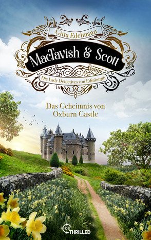 MacTavish & Scott – Das Geheimnis von Oxburn Castle von Edelmann,  Gitta