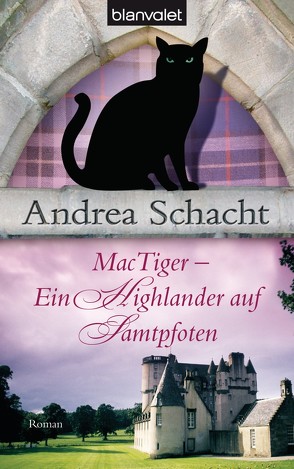 MacTiger – Ein Highlander auf Samtpfoten von Schacht,  Andrea