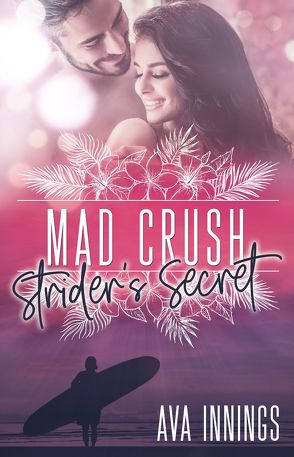 Mad Crush – Strider’s Secret von Innings,  Ava