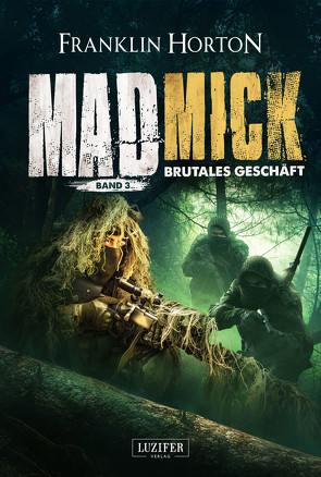 MAD MICK – BRUTALES GESCHÄFT von Horton,  Franklin, Lischewski,  Nicole