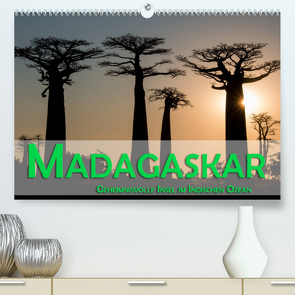 Madagaskar – Geheimnisvolle Insel im Indischen Ozean (Premium, hochwertiger DIN A2 Wandkalender 2022, Kunstdruck in Hochglanz) von Pohl,  Gerald