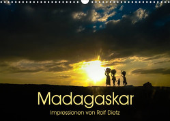 Madagaskar – Impressionen von Rolf Dietz (Wandkalender 2023 DIN A3 quer) von Dietz,  Rolf