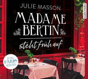 Madame Bertin steht früh auf von Berglinghof,  Ursula, Masson,  Julie