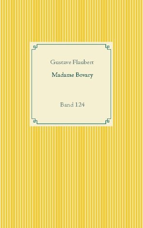 Madame Bovary von Flaubert,  Gustave