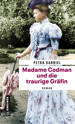 Madame Codman und die traurige Gräfin von Gabriel,  Petra