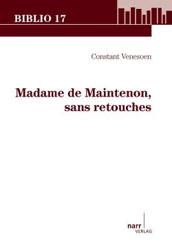 Madame de Maintenon, sans retouches von Venesoen,  Constant