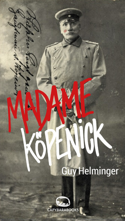 Madame Köpenick von Helminger,  Guy