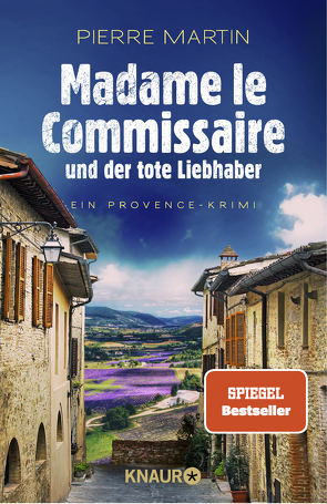 Madame le Commissaire und der tote Liebhaber von Martin,  Pierre