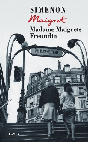 Madame Maigrets Freundin von Brands,  Bärbel, Camilleri,  Andrea, Klau,  Barbara, Simenon,  Georges, Wille,  Hansjürgen