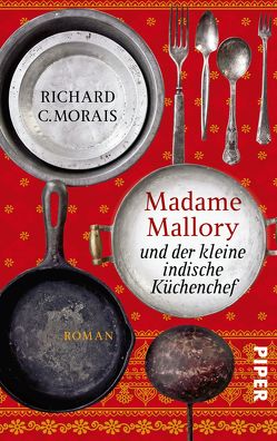 Madame Mallory und der kleine indische Küchenchef von Köpfer,  Monika, Morais,  Richard C.