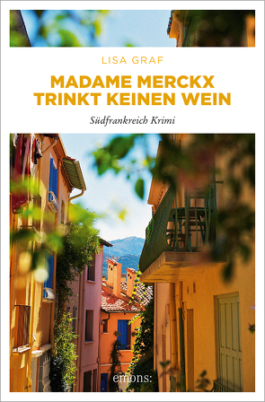 Madame Merckx trinkt keinen Wein von Graf-Riemann,  Lisa