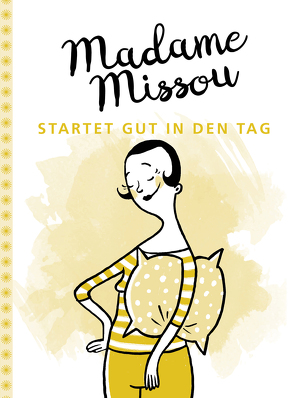 Madame Missou startet gut in den Tag von Holtforth,  Isabel Große, Missou,  Madame