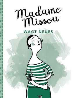 Madame Missou wagt Neues von Holtforth,  Isabel Große, Missou,  Madame