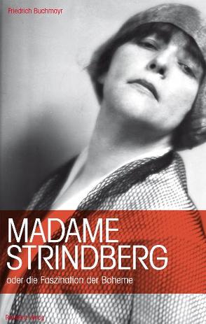 Madame Strindberg von Buchmayr,  Friedrich