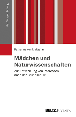 Mädchen und Naturwissenschaften von Maltzahn,  Katharina von