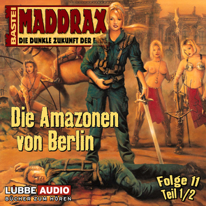Maddrax – Folge 11 von Kern,  Claudia