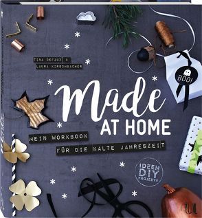 Made at Home – Herbst & Winter von Defaux,  Tina, Kirschbacher,  Laura, Schneider,  Anna