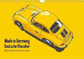 Made in Germany – Illustrationen deutscher Oldtimer (Wandkalender 2019 DIN A4 quer) von Morawietz,  Karl-Heinz