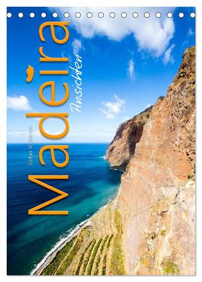 Madeira Ansichten (Tischkalender 2024 DIN A5 hoch), CALVENDO Monatskalender von Vossemer,  Stefan