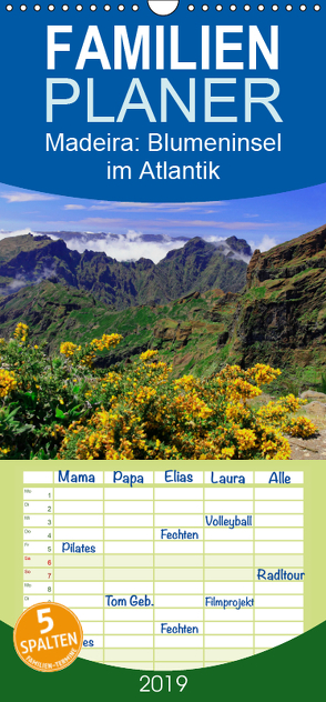 Madeira Blumeninsel im Atlantik – Familienplaner hoch (Wandkalender 2019 , 21 cm x 45 cm, hoch) von Lielischkies,  Klaus
