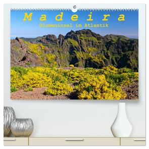 Madeira Blumeninsel im Atlantik (hochwertiger Premium Wandkalender 2024 DIN A2 quer), Kunstdruck in Hochglanz von Lielischkies,  Klaus