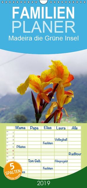 Madeira die Grüne Insel – Familienplaner hoch (Wandkalender 2019 , 21 cm x 45 cm, hoch) von M.Polok