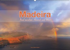 Madeira, Insel zwischen Himmel und Meer (Wandkalender 2019 DIN A2 quer) von Pappon,  Stefanie