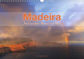 Madeira, Insel zwischen Himmel und Meer (Wandkalender 2022 DIN A3 quer) von Pappon,  Stefanie