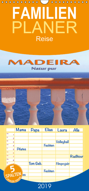 Madeira – Natur pur – Familienplaner hoch (Wandkalender 2019 , 21 cm x 45 cm, hoch) von Frank,  Rolf