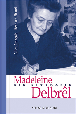 Madeleine Delbrêl von François,  Gilles, Pitaud,  Bernhard, Schleinzer,  Annette
