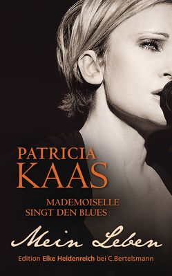 Mademoiselle singt den Blues von Heinemann,  Doris, Kaas,  Patricia