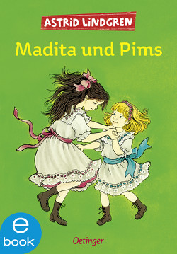 Madita 2. Madita und Pims von Kornitzky,  Anna-Liese, Lindgren,  Astrid, Wikland,  Ilon
