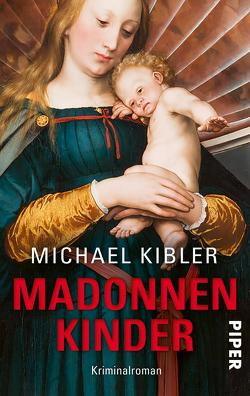 Madonnenkinder von Kibler,  Michael