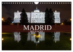 Madrid bei Nacht (Wandkalender 2024 DIN A4 quer), CALVENDO Monatskalender von Meutzner,  Dirk