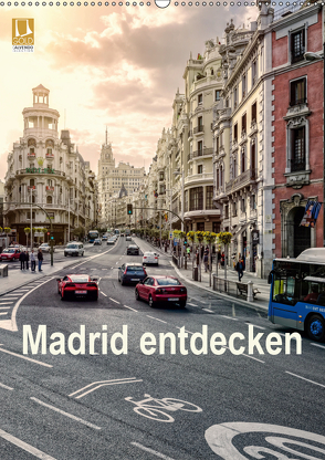 Madrid entdecken (Wandkalender 2019 DIN A2 hoch) von Becker,  Stefan