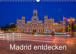 Madrid entdecken (Wandkalender 2023 DIN A3 quer) von hessbeck.fotografix