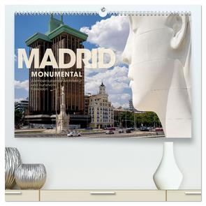 MADRID MONUMENTAL – Atemberaubende Architektur und kunstvolle Fassaden (hochwertiger Premium Wandkalender 2024 DIN A2 quer), Kunstdruck in Hochglanz von Oelschläger,  Wilfried