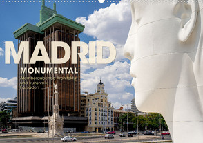 MADRID MONUMENTAL – Atemberaubende Architektur und kunstvolle Fassaden (Wandkalender 2023 DIN A2 quer) von Oelschläger,  Wilfried