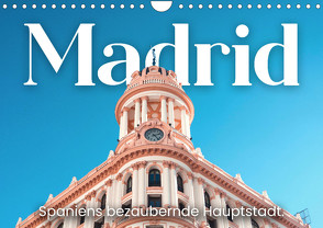 Madrid – Spaniens bezaubernde Hauptstadt. (Wandkalender 2023 DIN A4 quer) von SF