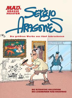 MADs große Meister: Sergio Aragonés von Aragonés,  Sergio, McDonnell,  Patrick