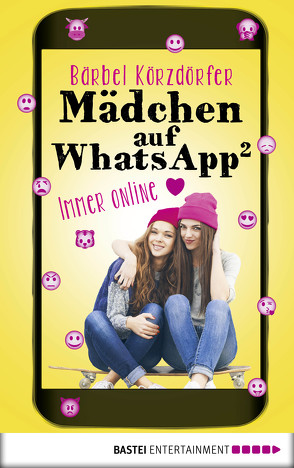 Mädchen auf WhatsApp 2 – Immer online von Körzdörfer,  Bärbel