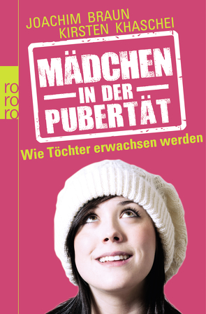 Mädchen in der Pubertät von Braun,  Joachim, Khaschei,  Kirsten