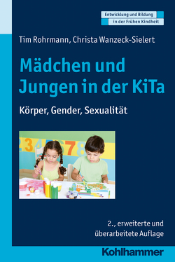 Mädchen und Jungen in der KiTa von Gutknecht,  Dorothee, Holodynski,  Manfred, Rohrmann,  Tim, Schöler,  Hermann, Wanzeck-Sielert,  Christa