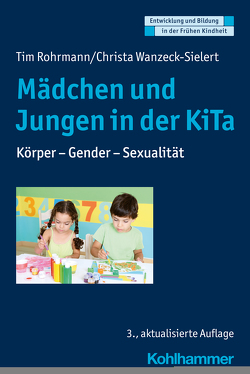 Mädchen und Jungen in der KiTa von Gutknecht,  Dorothee, Holodynski,  Manfred, Rohrmann,  Tim, Schöler,  Hermann, Wanzeck-Sielert,  Christa